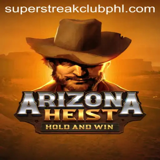 Discover the Thrills of ArizonaHeist: Unraveling the Super Streak Club