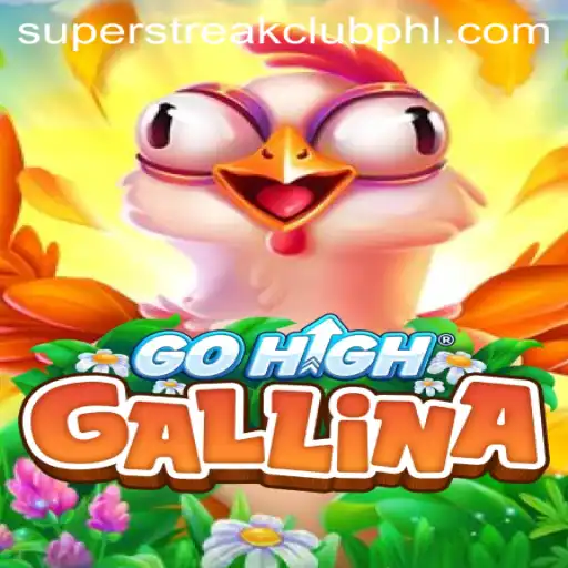 GoHighGallina: Enter the Super Streak Club with Finesse